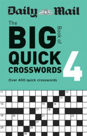 Daily Mail Big Book of Quick Crosswords Volume 4 by Various