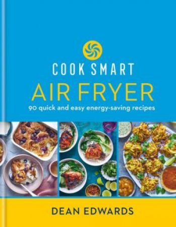Cook Smart: Air Fryer by Dean Edwards
