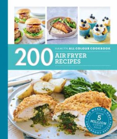 Hamlyn All Colour Cookery: 200 Air Fryer Recipes by Denise Smart