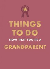 Things to Do Now That Youre A Grandparent
