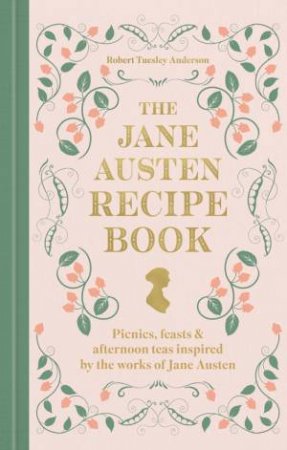 Jane Austen's Table by Robert Tuesley Anderson