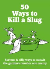 50 Ways to Kill a Slug