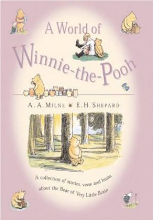 A World Of Winnie-The-Pooh by AA Milne