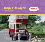 Thomas And Friends Bulgy Rides Again