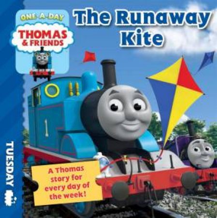 Thomas One A Day: Tuesday: The Runaway Kite by Various