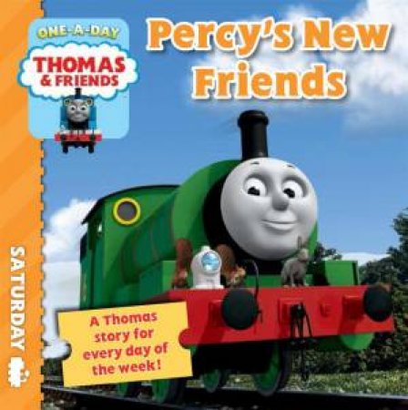 Thomas One A Day : Saturday : Percy's new friends by Various