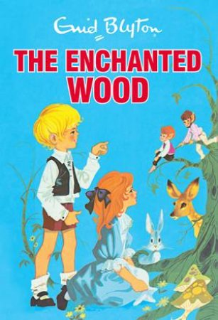 The Enchanted Wood by Enid Blyton