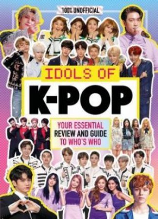 100% Unofficial: Idols Of K-Pop by Various