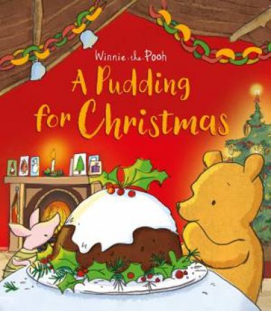 Winnie-The-Pooh: A Pudding For Christmas by Various