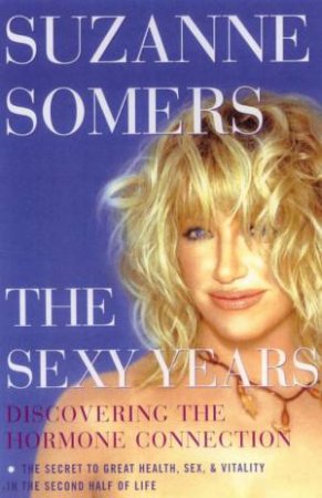 The Sexy Years by Suzanne Somers