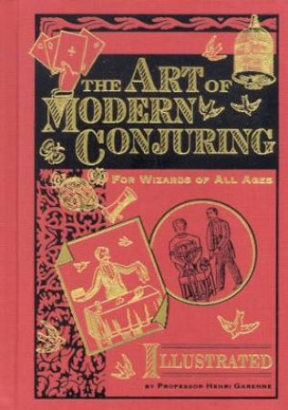 The Art Of Modern Conjuring by Henri Garenne
