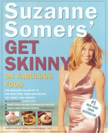 Suzanne Somers' Get Skinny On Fabulous Food by Suzanne Somers