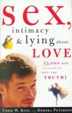 Sex Intimacy And Lying About Love