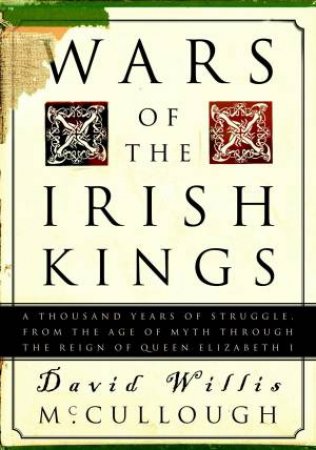 Wars Of The Irish Kings by David Willis McCullough