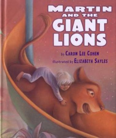 Martin and the Giant Lions by SAYLES ELIZABETH