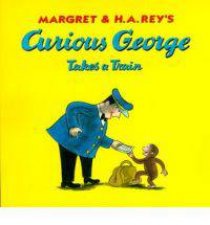 Curious George Takes a Train