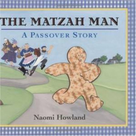 Matzah Man by HOWLAND NAOMI