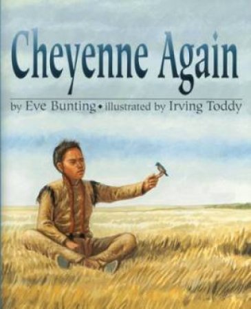 Cheyenne Again by BUNTING EVE