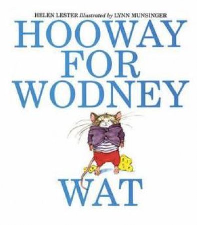 Hooway for Wodney Wat by MUNSINGER LYNN