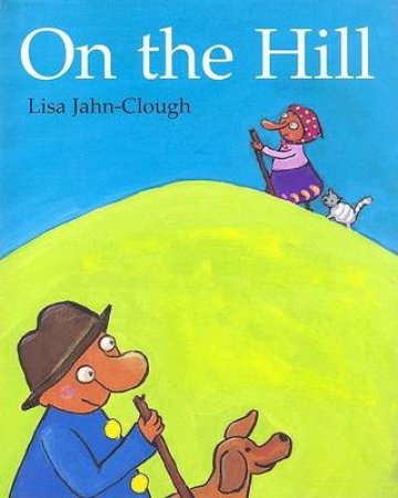 On the Hill by JAHN-CLOUGH LISA