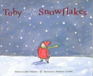 Toby and the Snowflakes by CORDELL MATTHEW