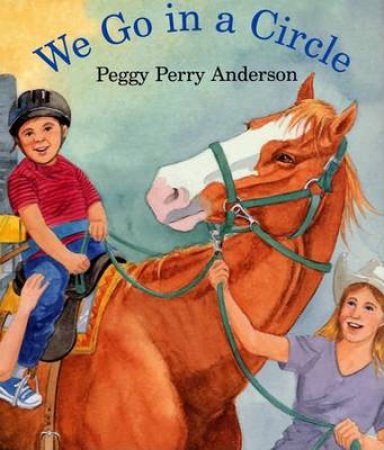 We Go in a Circle by ANDERSON PEGGY