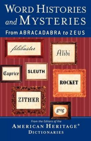 World Histories And Mysteries: From Abracadabra To Zeus by American