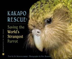 Kakapo Rescue: Saving the World's Strangest Parrot by MONTGOMERY SY