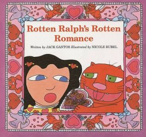 Rotten Ralph's Rotten Romance by RUBEL NICOLE