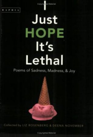 I Just Hope It's Lethal by ROSENBERG LIZ