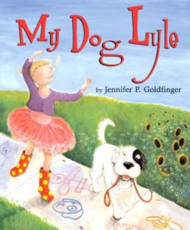 My Dog Lyle by GOLDFINGER JENNIFER