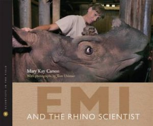 Emi and the Rhino Scientist by CARSON MARY KAY