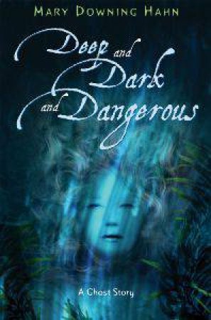 Deep and Dark and Dangerous by HAHN MARY