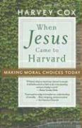 When Jesus Came to Harvard by COX HARVEY
