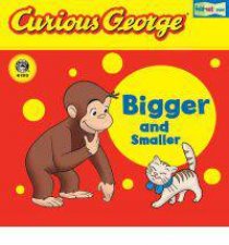Curious George Bigger and Smaller Lifttheflap Board Book
