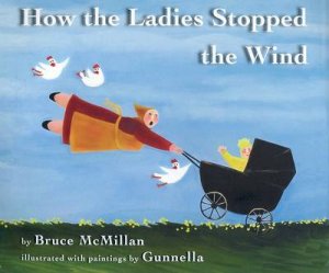 How the Ladies Stopped the Wind by MCMILLAN BRUCE