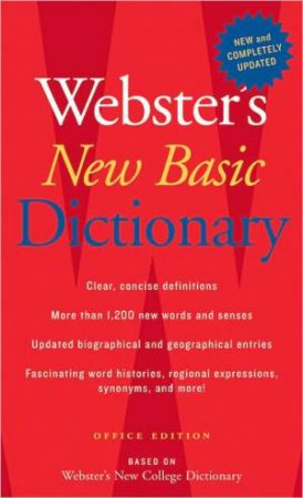 Webster's New Basic Dictionary, Office Edition by WEBSTER'S NEW COLLEGE DICTIONARY EDITORS OF