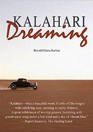 Kalahari Dreaming: The Romance of the Desert