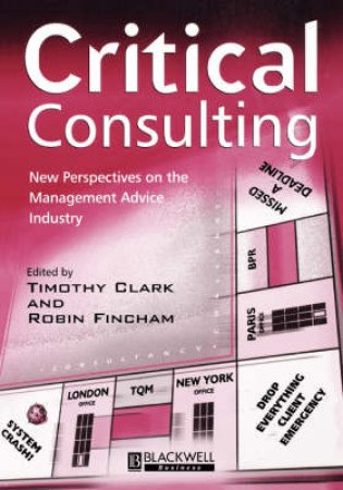 Critical Consulting by Dr Timothy Clark & Dr Robin Fincham