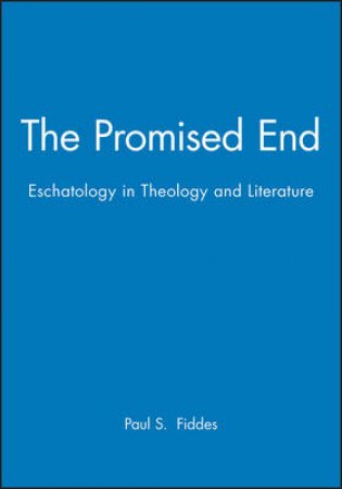 The Promised End by Paul Fiddes