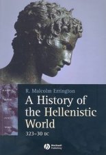 A History of the Hellenistic World 32330 BC