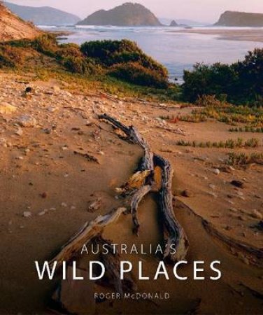 Australia's Wild Places by Roger McDonald