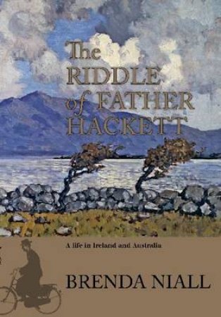 The Riddle of Father Hackett by Brenda Niall