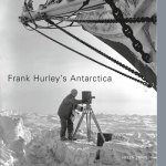 Frank Hurleys Antarctica