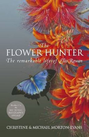 The Flower Hunter by Michael Morton-Evans & Christine Morton-Evans