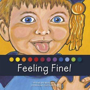 Feeling Fine! by Stephanie Owen Reeder