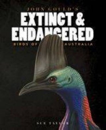 John Gould's Extinct and Endangered Birds by Sue Taylor