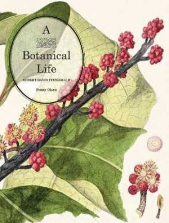 A Botanical Life by Penny Olsen