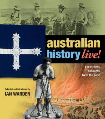 Australian History Live by Ian Warden