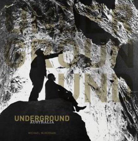 Underground Australia by Michael McKernan